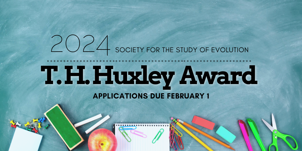 Chalkboard with an apple and school supplies. Text: 2024 Society for the Study of Evolution T.H. Huxley Award. Applications due February 1.